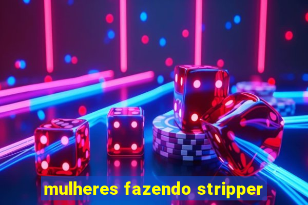 mulheres fazendo stripper